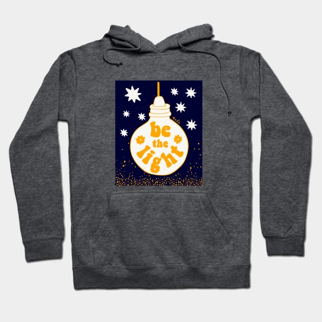 Be the Light Hoodie by Nadia D